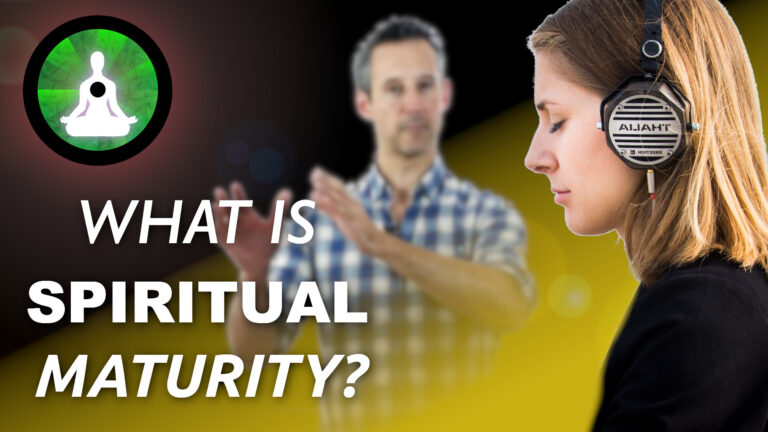 Spiritual Maturity Explained