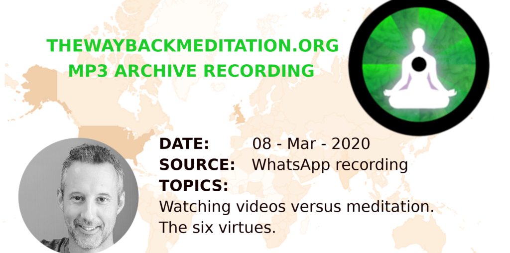 Voice Recording: Spiritual Meditation Versus Videos, The Virtues, March 2020