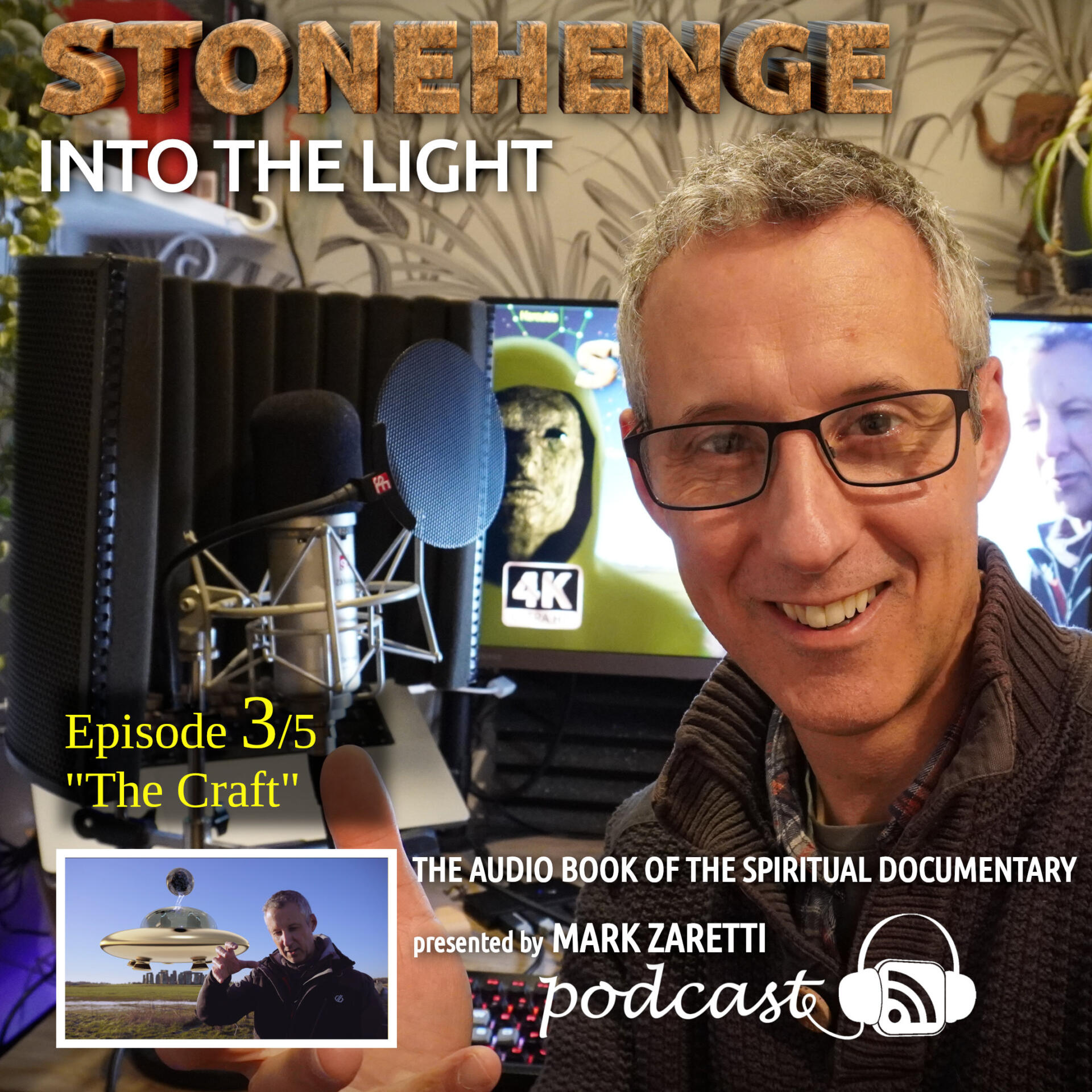 Stonehenge: Into the Light Part 3 of 5 “The Craft”