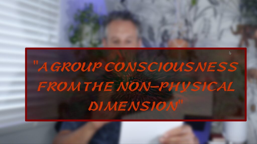 Group consciousness from the non-physical dimension