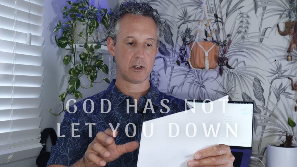 God has not let you down