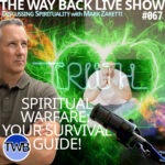 The Way Back Live Show - Discussing Spirituality Spiritual warfare and the spiritual hierarchy