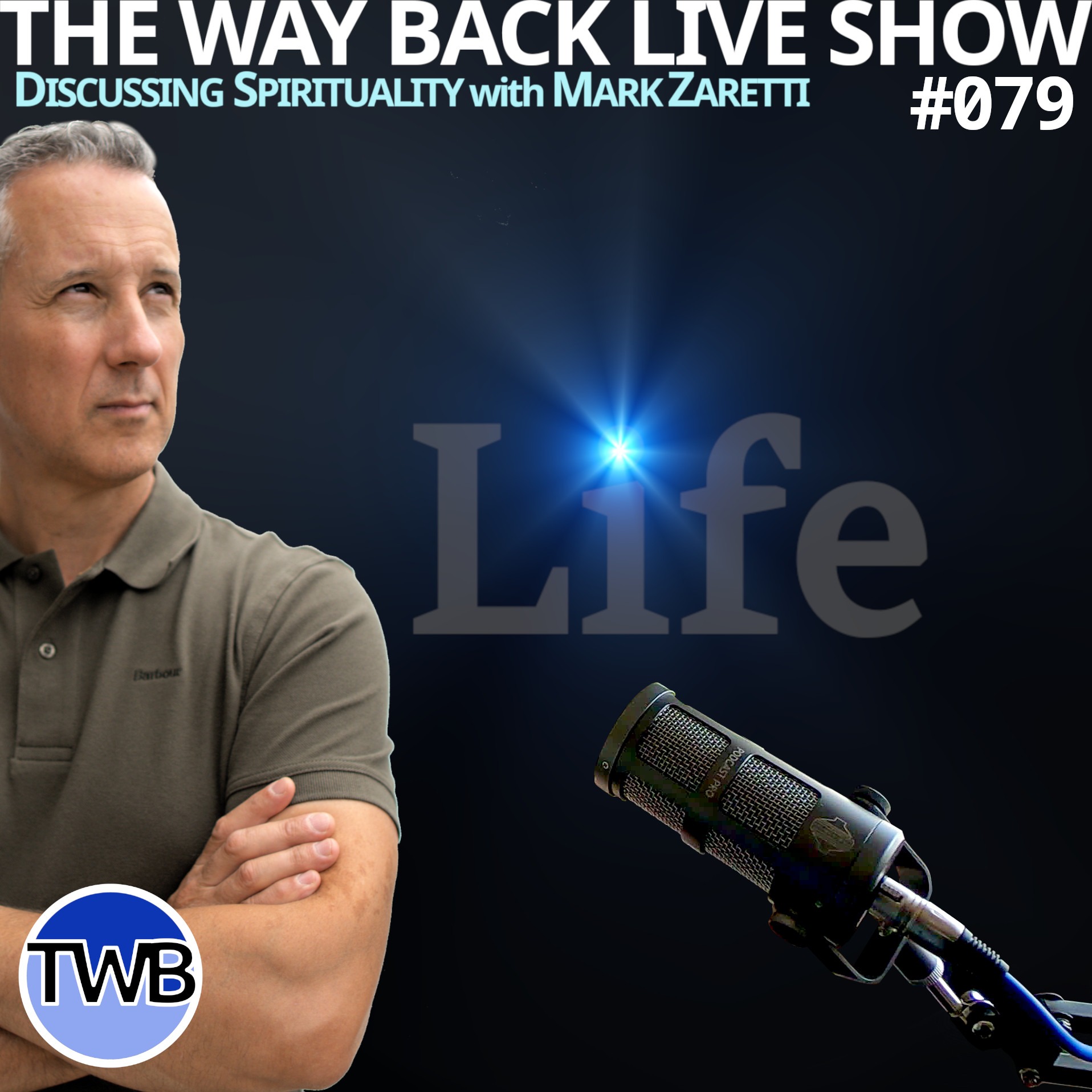 Ep.079 The Purpose of Life, Before the Beginning. Why Does Life Really Exist? : Spirituality w Mark Zaretti