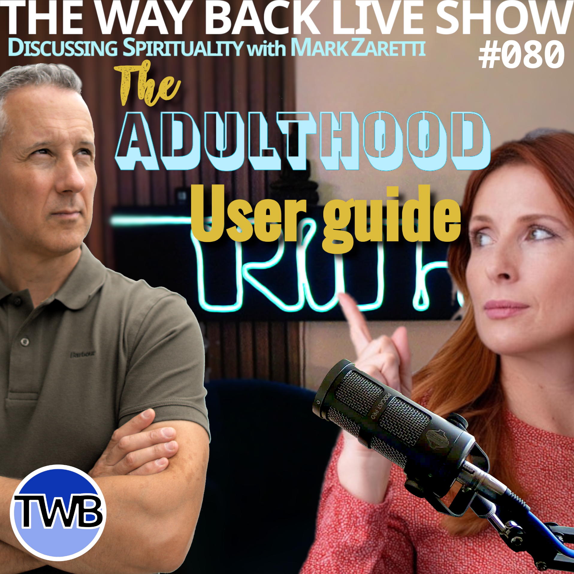 Ep.080 The Adulthood User Guide – Life Advice I Wish Someone Had Told Me When I was Young. Spiritual Discussions w/ Mark Zaretti